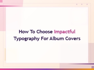 Bold Display Fonts for Album Covers: How to Choose Impactful Typography