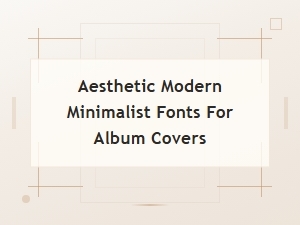 Modern Minimalist Fonts for Stunning Album Cover Designs